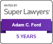 Rated by Super Lawyers | Adam C. Ford | 5 YEARS
